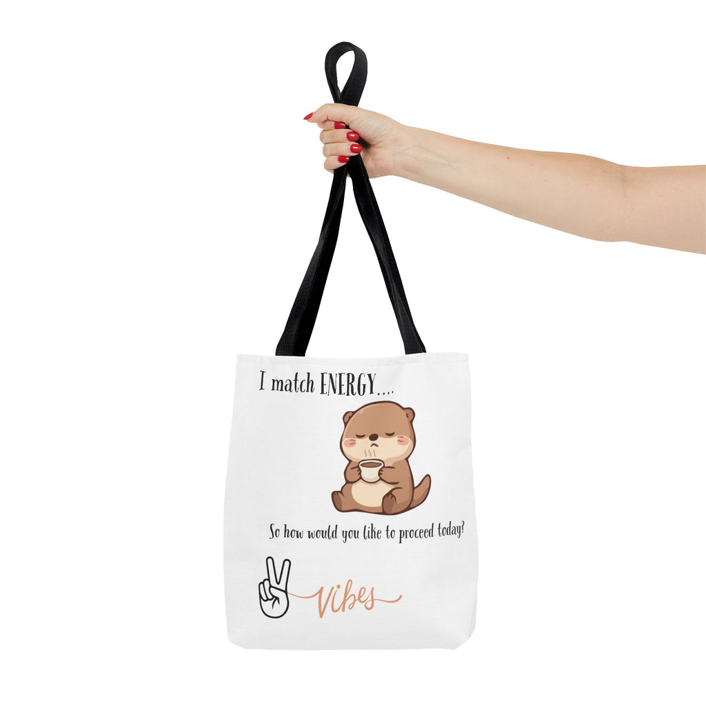 Otter Vibes Tote Bag – "I Match Energy... Vibes" Cute Coffee Quote Tote