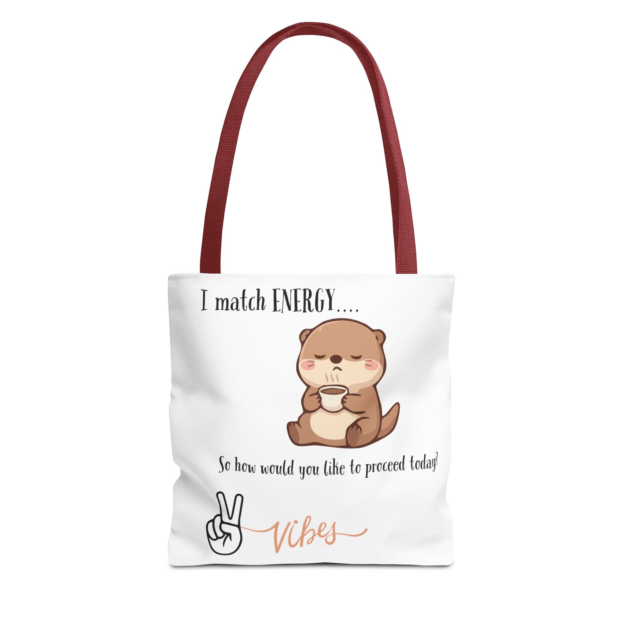 Otter Vibes Tote Bag – "I Match Energy... Vibes" Cute Coffee Quote Tote